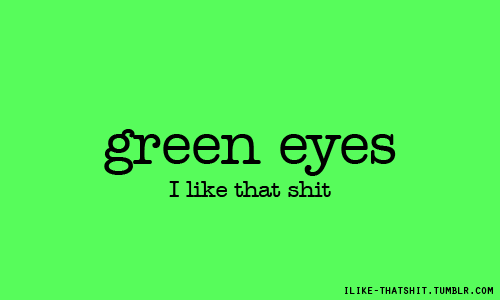 Green Eyes Facts Tumblr