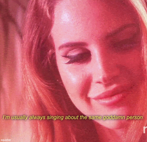 Lana Del Rey Quotes From Songs Tumblr